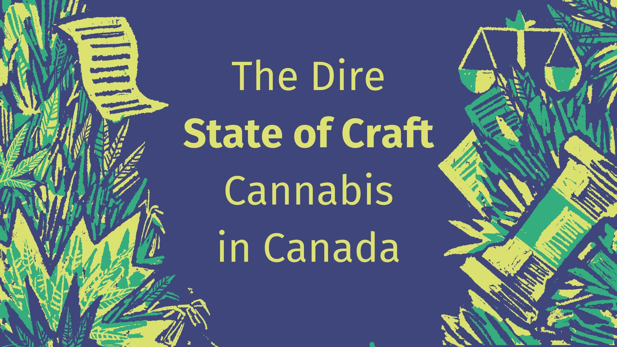 The Dire State of Craft Cannabis in Canada: Industry White Paper